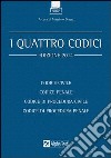 I quattro codici: Codice civile-Codice penale-Codice di procedura civile-Codice di procedura penale libro