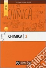 Chimica. Vol. 2: Soluzioni, acidi e basi, chimica organica