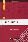 Filosofia. Vol. 3: Da Fichte a Gadamer libro di Lanzoni Fausto Caretta Ilaria