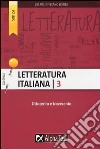 Letteratura italiana. Vol. 3: Ottocento e Novecento libro
