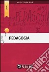 Pedagogia. Dalla paidéia alla psicopedagogia europea e americana libro di Gigante Loredana Gulfo Giulia