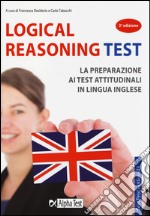 Logical reasoning test. La preparazione ai test attitudinali in lingua inglese libro