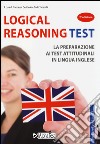 Logical reasoning test. La preparazione ai test attitudinali in lingua inglese libro