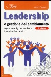 Leadership e gestione del cambiamento libro