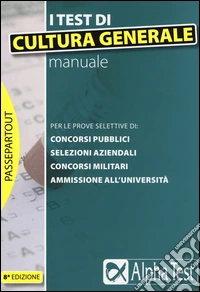 I test di cultura generale. Manuale libro