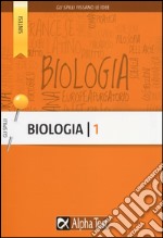 Biologia. Vol. 1: Cellula, metabolismo, genetica, evoluzione