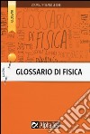 Glossario di fisica libro di Mastroianni Angelo