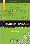 Inglese in pratica. Vol. 3: Livello avanzato libro