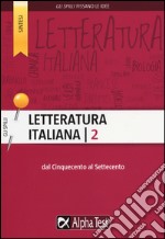 Letteratura italiana. Vol. 2: Dal Cinquecento al Settecento