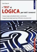 I test di logica per tutti i concorsi libro