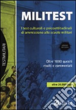 Militest. I test culturali e psicoattitudinali di ammissione alle scuole militari libro