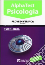 Alpha Test. Psicologia. Prove di verifica libro