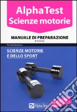Manuale di preparazione per l`ammissione a scienze motorie e dello sport