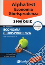 Alpha Test. Economia giurisprudenza. 3900 quiz. Con software di simulazione libro