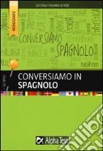 Conversiamo in spagnolo libro