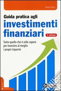 Guida pratica agli investimenti finanziari libro
