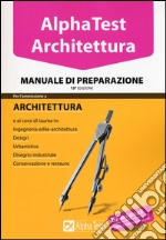 Alpha Test. Architettura. Manuale di preparazione libro usato