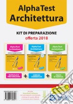 Alpha Test. Architettura. Kit di preparazione. Per l'ammissione ad Architettura e a tutti i corsi di laurea in Ingegneria edile-architettura, Conservazione e restauro, Urbanistica. Con software di simulazione libro