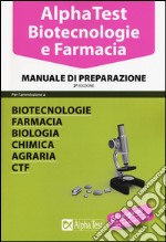 Alpha Test Biotecnologie e Farmacia(manuale di preparazione) libro usato