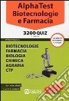 Alpha Test. Biotecnologie e farmacia. 3200 quiz. Con software di simulazione libro di Bertocchi S. (cur.)