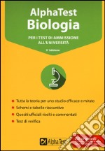 Alpha Test biologia. Per i test di ammissione all'università libro