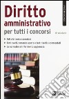 Diritto amministrativo per tutti i concorsi libro