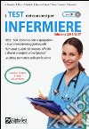 I test dei concorsi per infermiere. Con CD-ROM libro