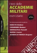 I test delle accademie militari. Eserciziario libro