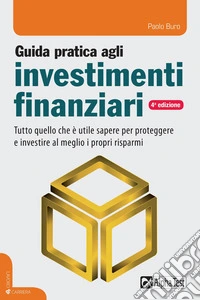Guida pratica agli investimenti finanziari libro