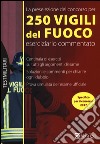 La preselezione del concorso per 250 vigili del fuoco. Eserciziario commentato libro