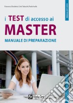 I test di accesso ai master. Manuale di preparazione libro