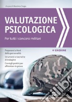 Valutazione psicologica per tutti i concorsi militari libro