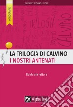 La trilogia di Calvino. Lettura guidata ai romanzi del ciclo libro