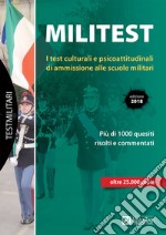 Militest. I test culturali e psicoattitudinali di ammissione alle scuole militari. Con Contenuto digitale per download e accesso on line libro