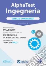 Alpha Test. Ingegneria. Esercizi commentati. Con Contenuto digitale per download e accesso on line libro