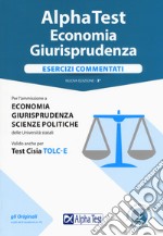 Alpha test economia giurisprudenza. Esercizi commentati. Con Contenuto digitale per accesso on line libro