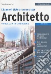 L'esame di Stato e i concorsi per architetto. Manuale di preparazione libro