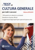 I test di cultura generale per tutti i concorsi 2018-2019
