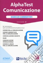 Alpha Test. Comunicazione. Esercizi commentati. Con Contenuto digitale per download e accesso on line libro