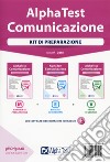 Alpha Test. Comunicazione. Kit di preparazione. Nuova ediz. Con software di simulazione libro