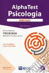 Alpha Test. Psicologia. 6000 quiz. Con software di simulazione libro