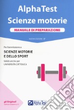 Alpha Test. Scienze motorie. Manuale di preparazione. Nuova ediz. Con Contenuto digitale per accesso on line libro