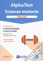 Alpha Test. Scienze motorie. 1500 quiz. Con Contenuto digitale per download e accesso on line libro