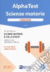 Alpha Test. Scienze motorie. 1500 quiz. Con Contenuto digitale per download e accesso on line libro