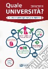 Quale università? Guida completa agli studi post-diploma 2018-2019 libro di Lanzoni Fausto Pavoni Vincenzo