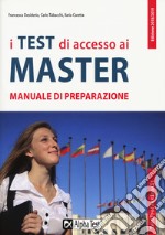 I test di accesso ai master. Manuale di preparazione libro