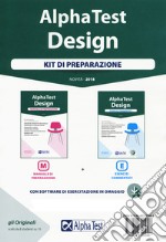 Alpha Test. Design. Kit di preparazione: Manuale di preparazione-Esercizi commentati. Con software di simulazione libro