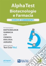 Alpha Test. Biotecnologie e farmacia. Esercizi commentati. Con software di simulazione libro