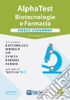 Alpha Test. Biotecnologie e farmacia. Esercizi commentati. Con software di simulazione libro di Bertocchi Stefano Rodino Doriana Sironi Alberto