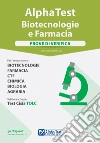Alpha Test. Biotecnologie e farmacia. Prove di verifica. Con software di simulazione libro di Bertocchi Stefano Rodino Doriana Sironi Alberto